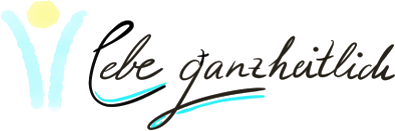 Lebe ganzheitlich